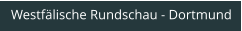 Westfälische Rundschau - Dortmund
