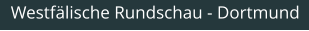 Westfälische Rundschau - Dortmund