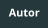 Autor